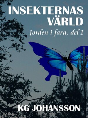 cover image of Insekternas värld--Jorden i fara, del 1